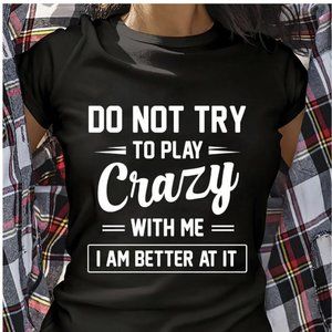 Don't Try To Play Crazy